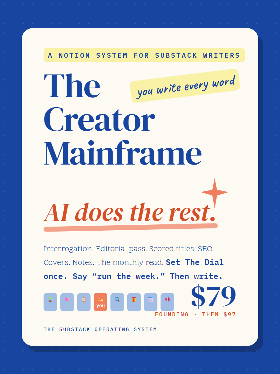 The Creator Mainframe: the Substack operating system, in Notion