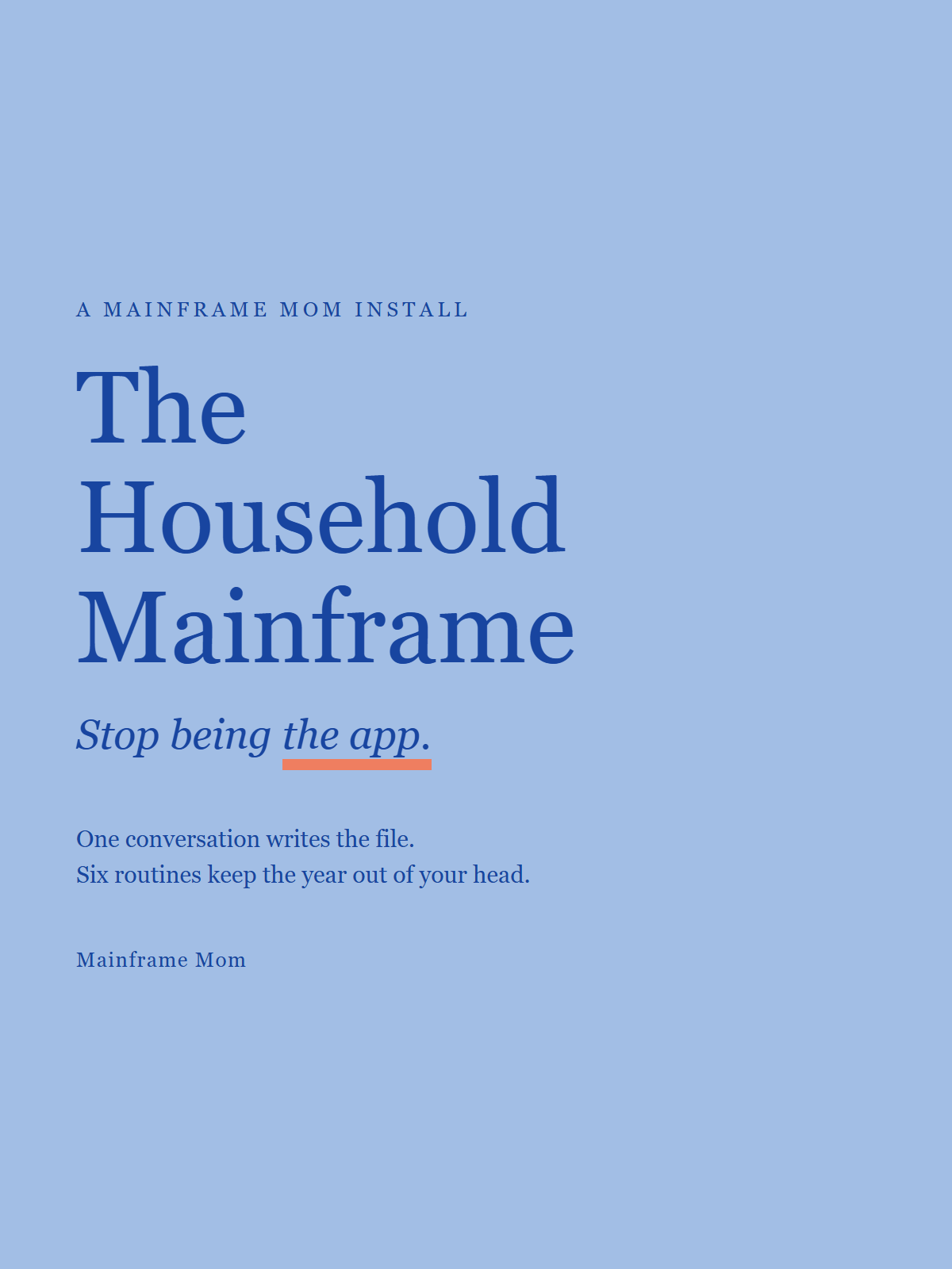 The Household Mainframe kit cover: stop being the app